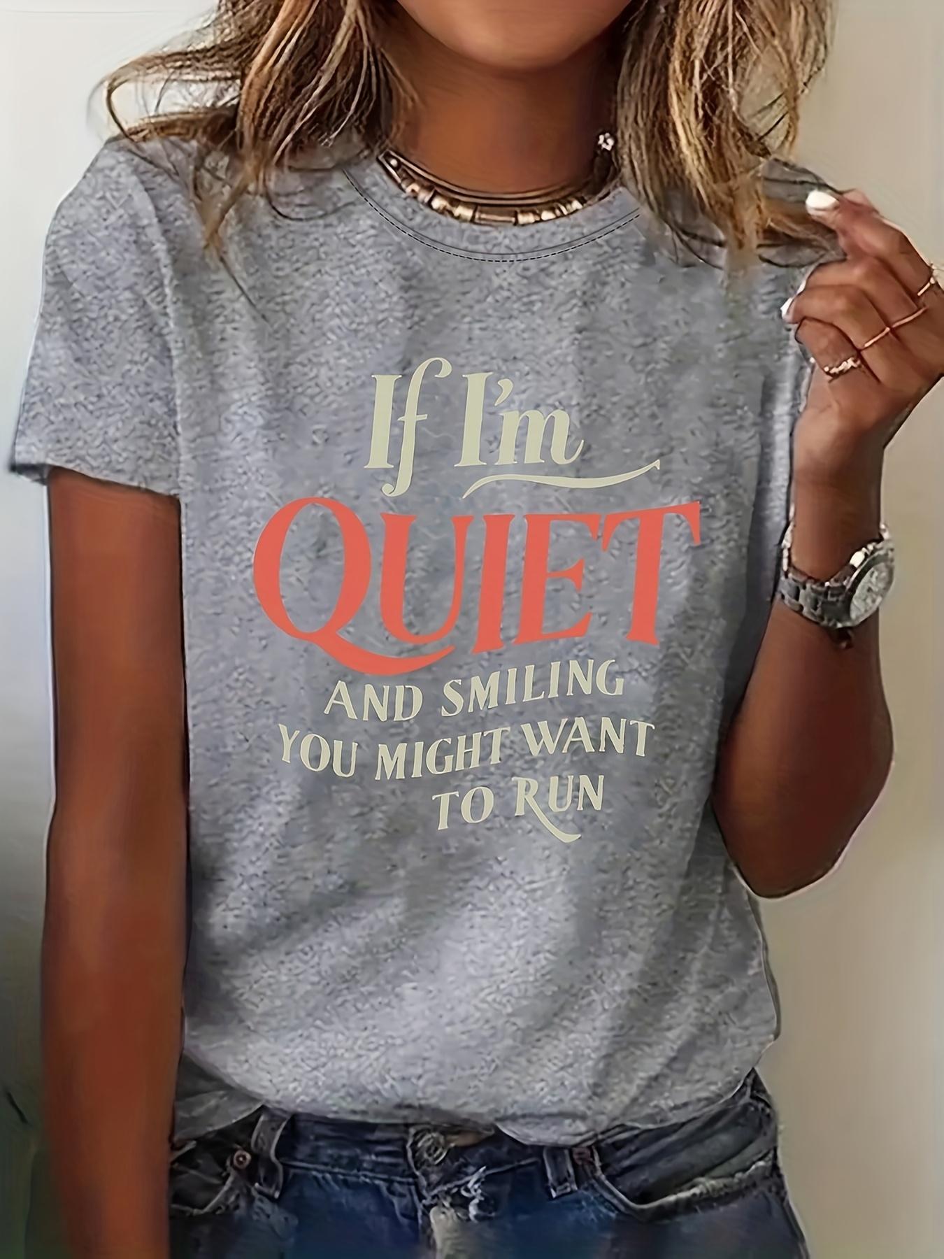 

WomenS Casual Crew Neck TShirt with If Im Quiet Alphabet Graphic Print Season Womens Harajuku Short Sleeve Casual S
