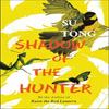 Shadow of the Hunter by Su Tong Paperback Book 9781910760871