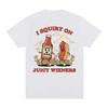 2026 I Squirt On Juicy Wieners Graphic T Shirt Funny Meme Cartoon Print T Shirts Wounisex And Unisex Adult Humor Casual