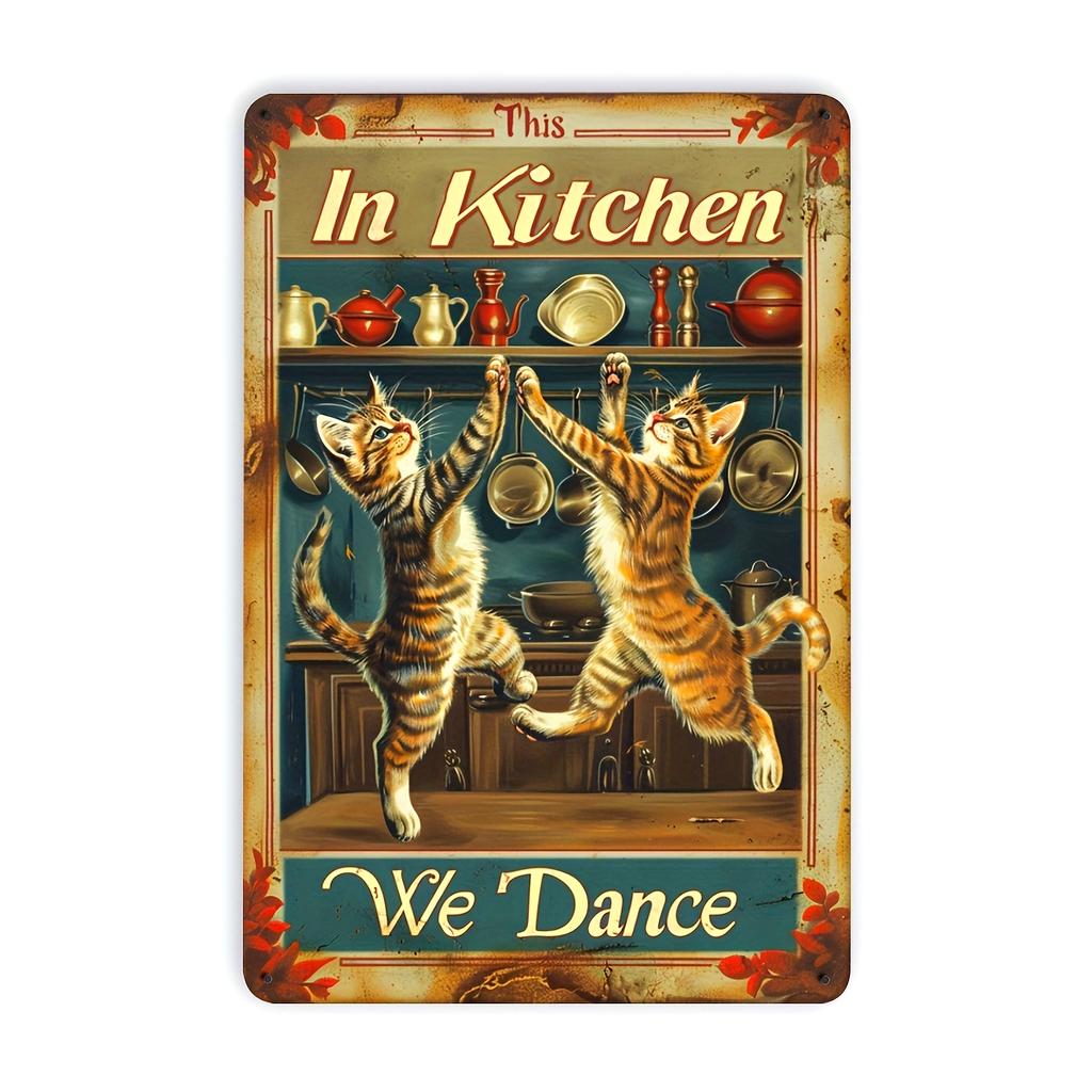 Vintage Dancing Cat Kitchen Metal Tin Sign - 8x12" | Rust-Proof & Waterproof Wall Art for Home, Office, Bar, Cafe, and Garage