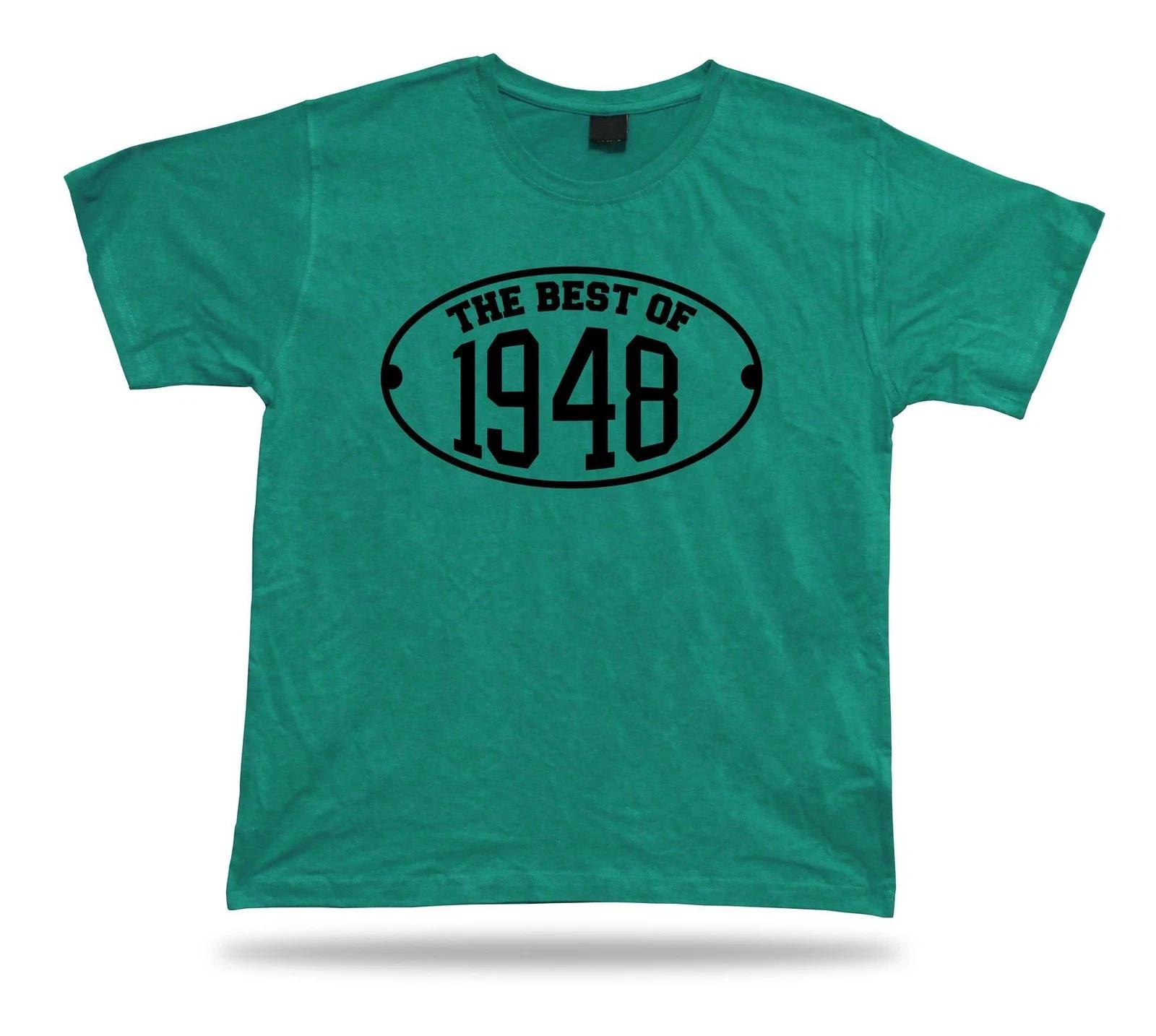 Printed T shirt tee The best of 1948 happy birthday present gift idea unisex 4XL