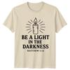 Be A Light In The TShirt Matthew 514 Christian Faith
