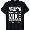 MIKE Gifts Name Personalized Birthday Presents Funny MIKE T-Shirt