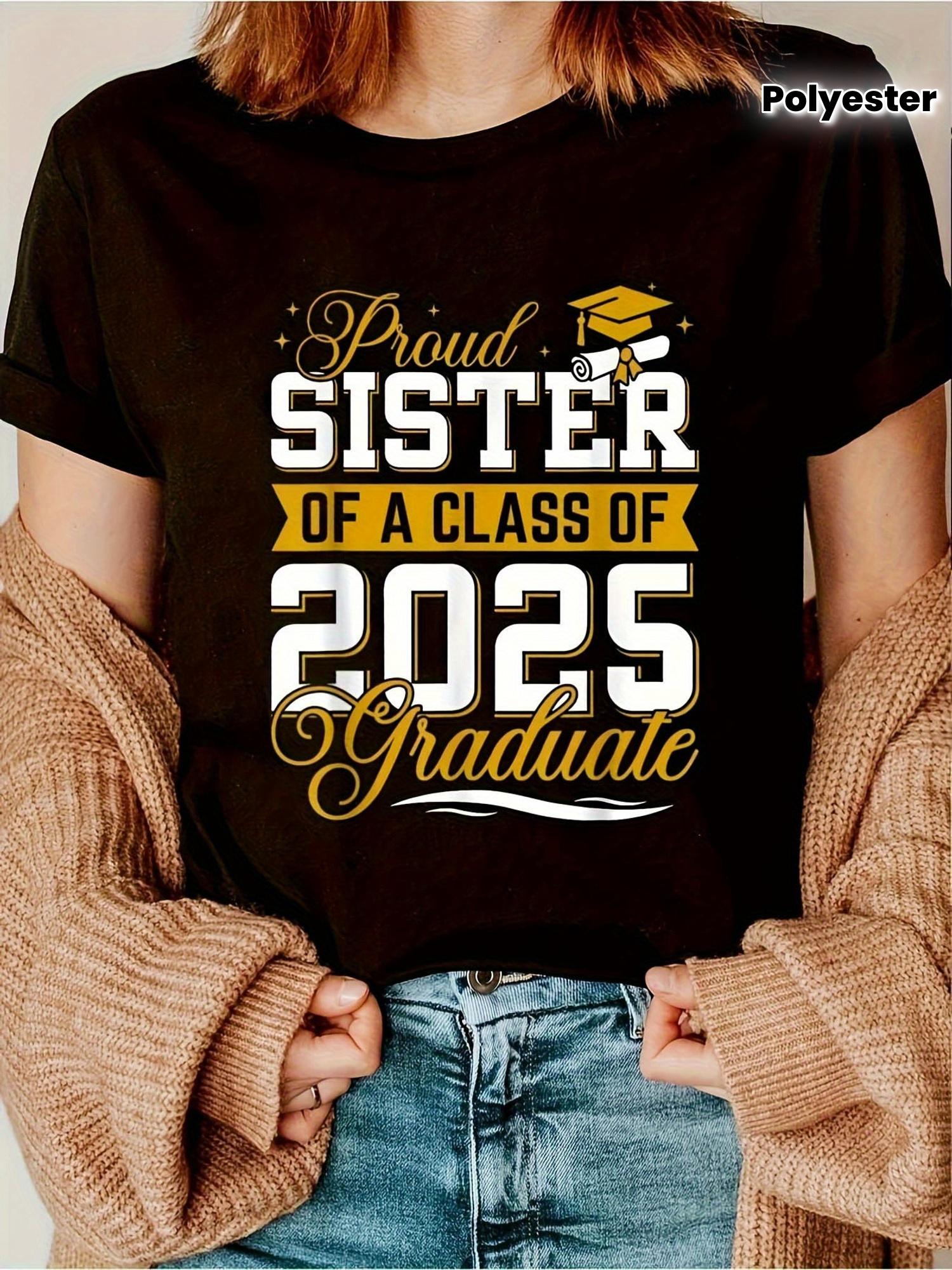 Proud Sister Class of 2025 Graduation T-shirt L