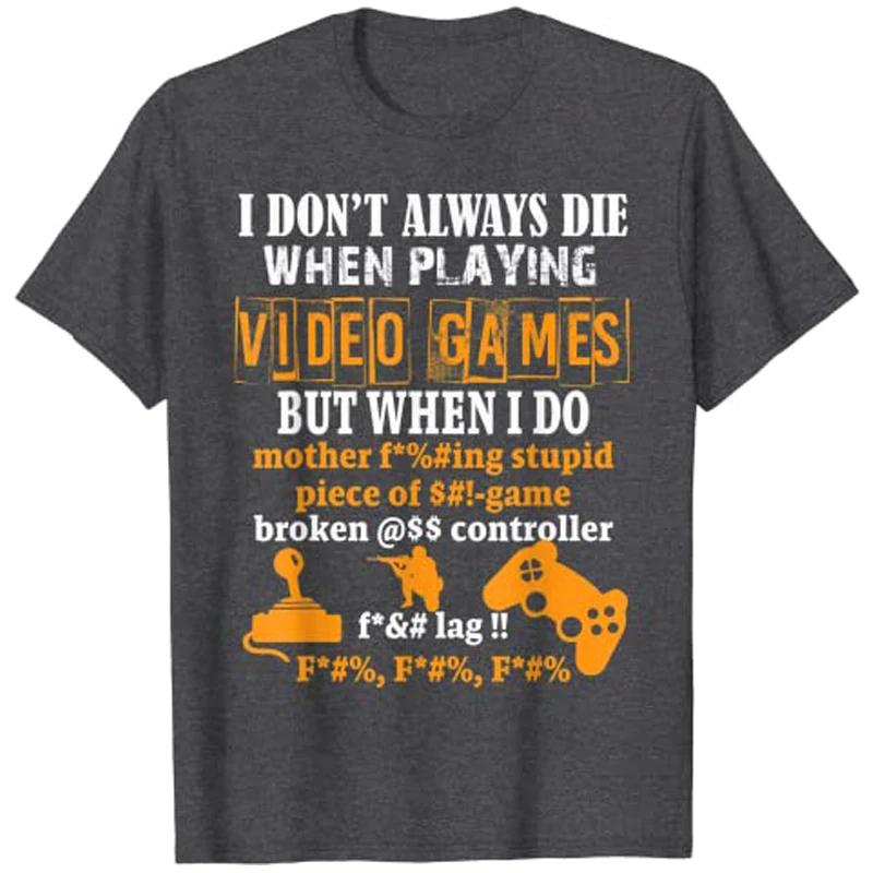 Video Games TShirt Funny Gamer Tee for Console Gaming Fans Shirts Life Style Unisexs Fashion Graphic Clothing Novelty Cotton Top