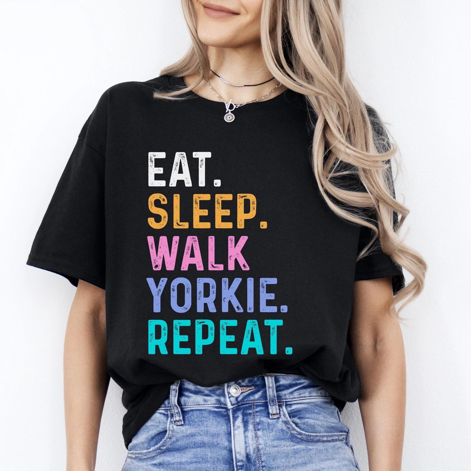 Yorkie Unisex T-Shirt Eat Sleep Walk Yorkie Repeat Yorkie Dog lover gift S