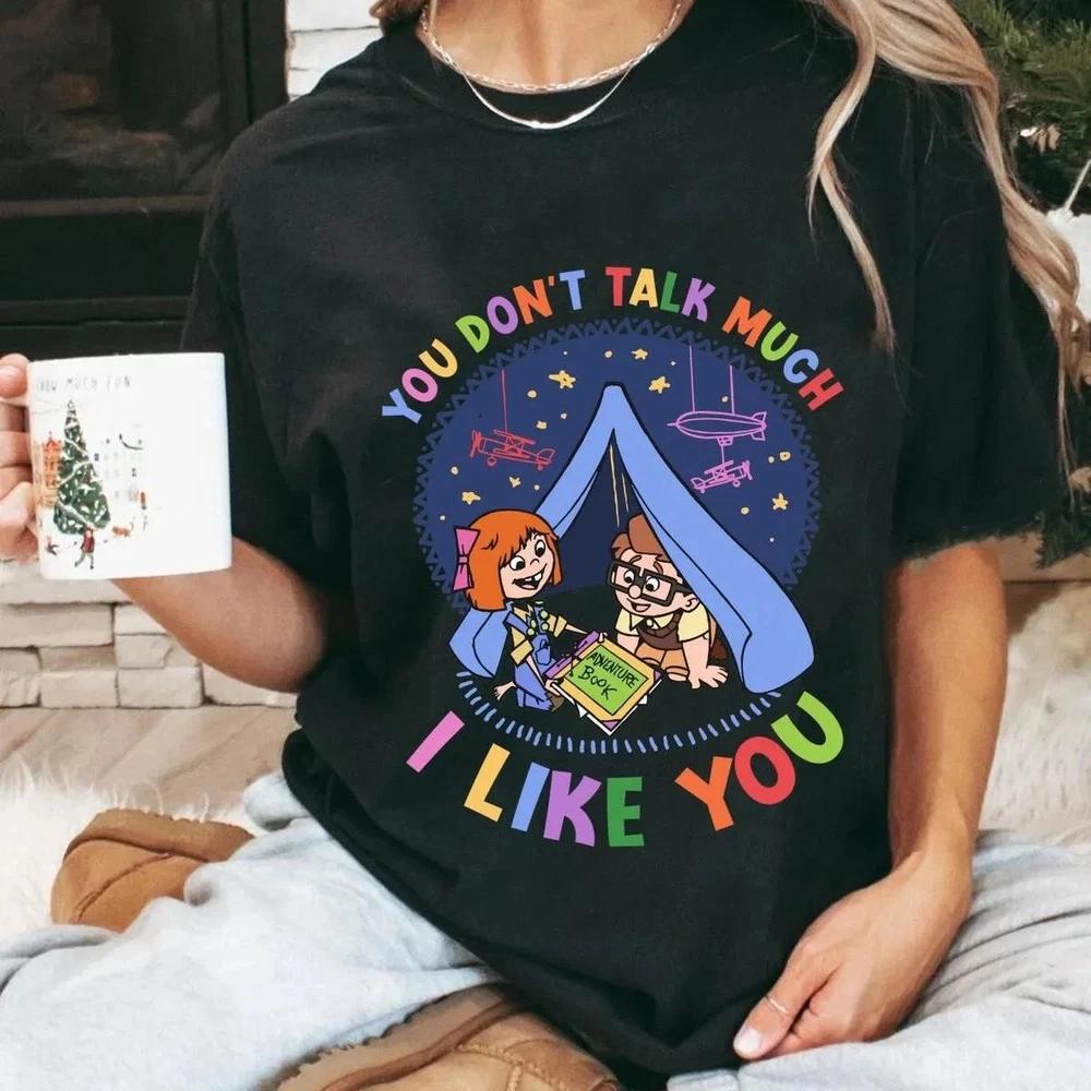 Up Carl And Ellie You Dont Talk Much I Like You Tshirt Unisex Unisex S