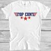 Top C*nt Rude Offensive Movie 90s TV Meme Wierd Funny Gift Tee T Shirt 2775