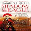 Shadow of the Eagle by Damion Hunter Hardback Book 9781800326675