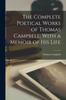 Kniha The Complete Poetical Works of Thomas Campbell With a Memoir of His Life