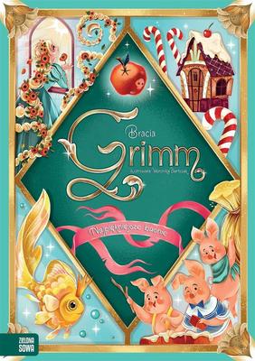 The Most Beautiful Fairy Tales. The Brothers Grimm