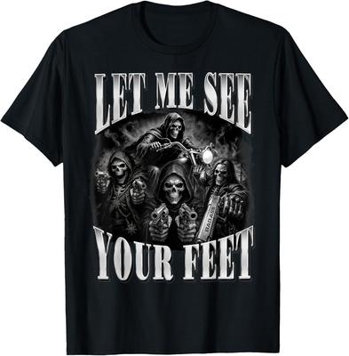 Gothic Meme Skelett Unangemessen Lass mich deine Füße sehen T-Shirt