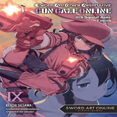 Sword Art Online Alternative Gun Gale Online Vol. 9 Light Novel by Reki Kawahara Paperback Book 9781975315993