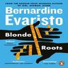 Blonde Roots by Bernardine Evaristo Paperback Book 9780141031521