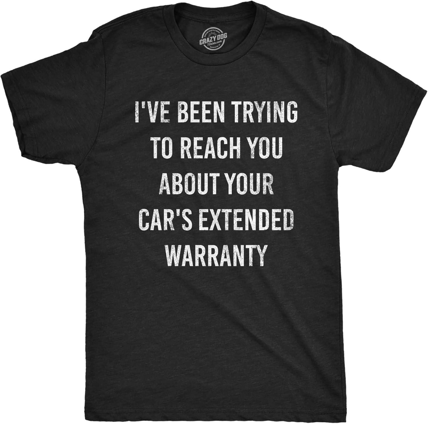 Mens I ve Been Trying to Reach You About Your Car s Extended Warranty T Shirt XXXXXL чёрный