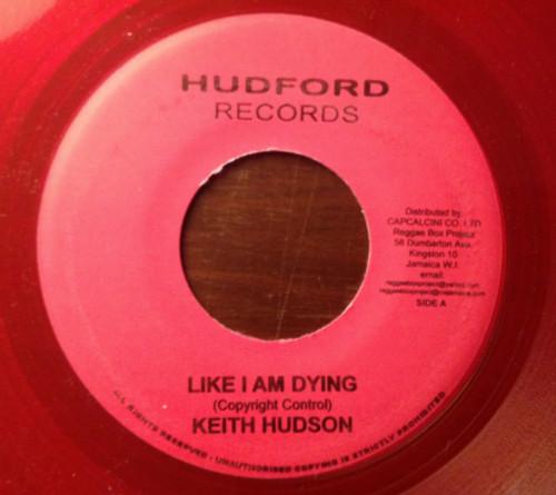 7inch Record KEITH HUDSON / THE CHUCKLES - Like I Am Dying / Melody Maker Vers NONE Hudford Records Jamaica Reggae, Ska & Dub Used