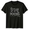 Stay Focus TShirt Urban Streetwear Lifestyle Birthday Gift For Him And Her