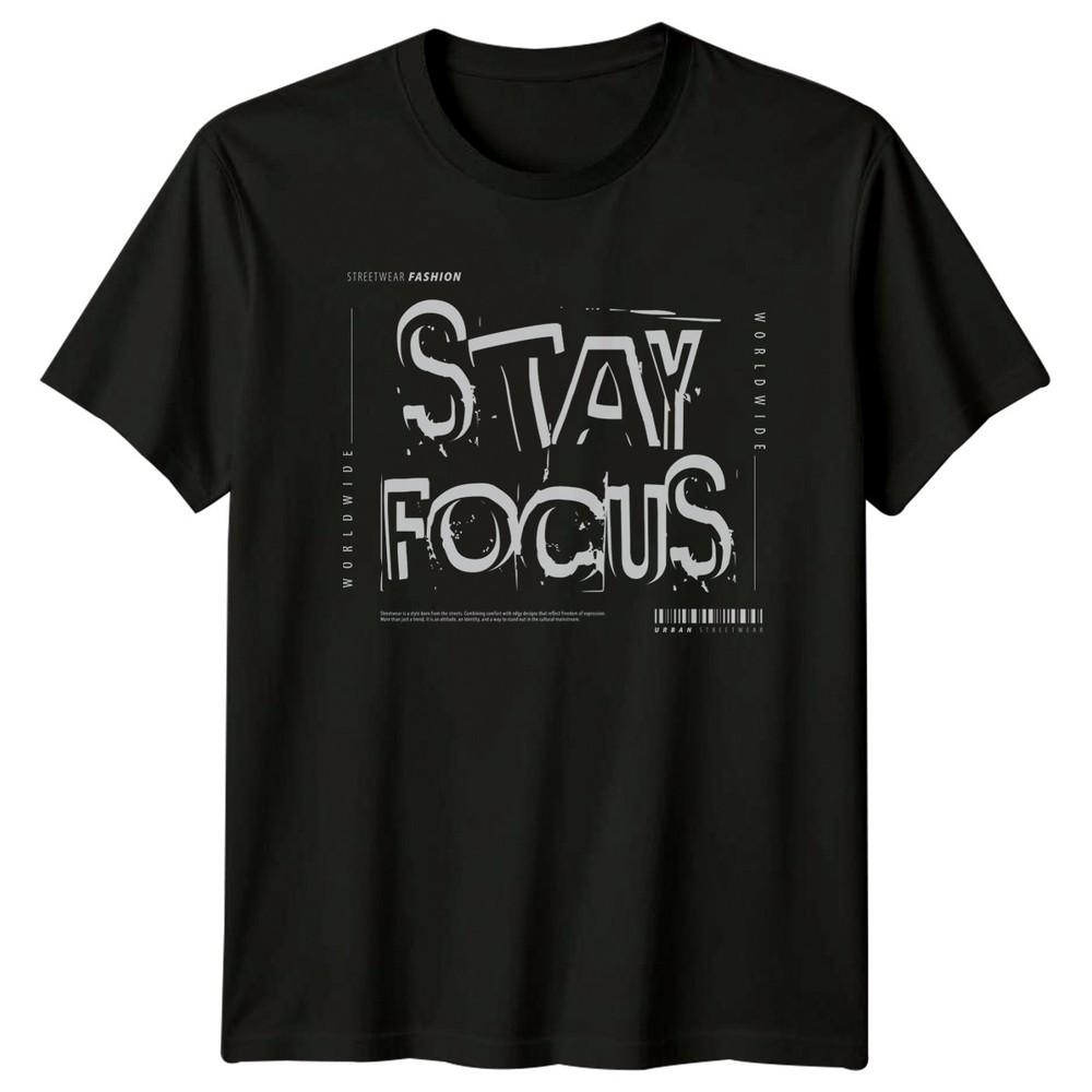 Stay Focus TShirt Urban Streetwear Lifestyle Birthday Gift For Him And Her