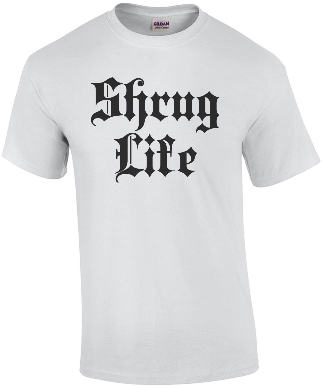 

Shrug Life S