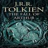 The Fall of Arthur by J. R. R. Tolkien Paperback Book 9780007557301