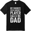 Workout Boys Crew Neck Tshirt Brand My Favorite Field Hockey Player Calls Me Dad Basic For Unisex Teeshirt Quick Dry Shirt