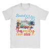 Board The Ship Its A Family Trip 2026 T Shirt Men Pure Cotton Fashion for Male TShirts Crew Neck  Tees Short Sleeve Clothes