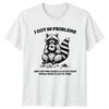 Raccoon I Got 99 Problems Treat Solve Funny Pun Animal TShirt