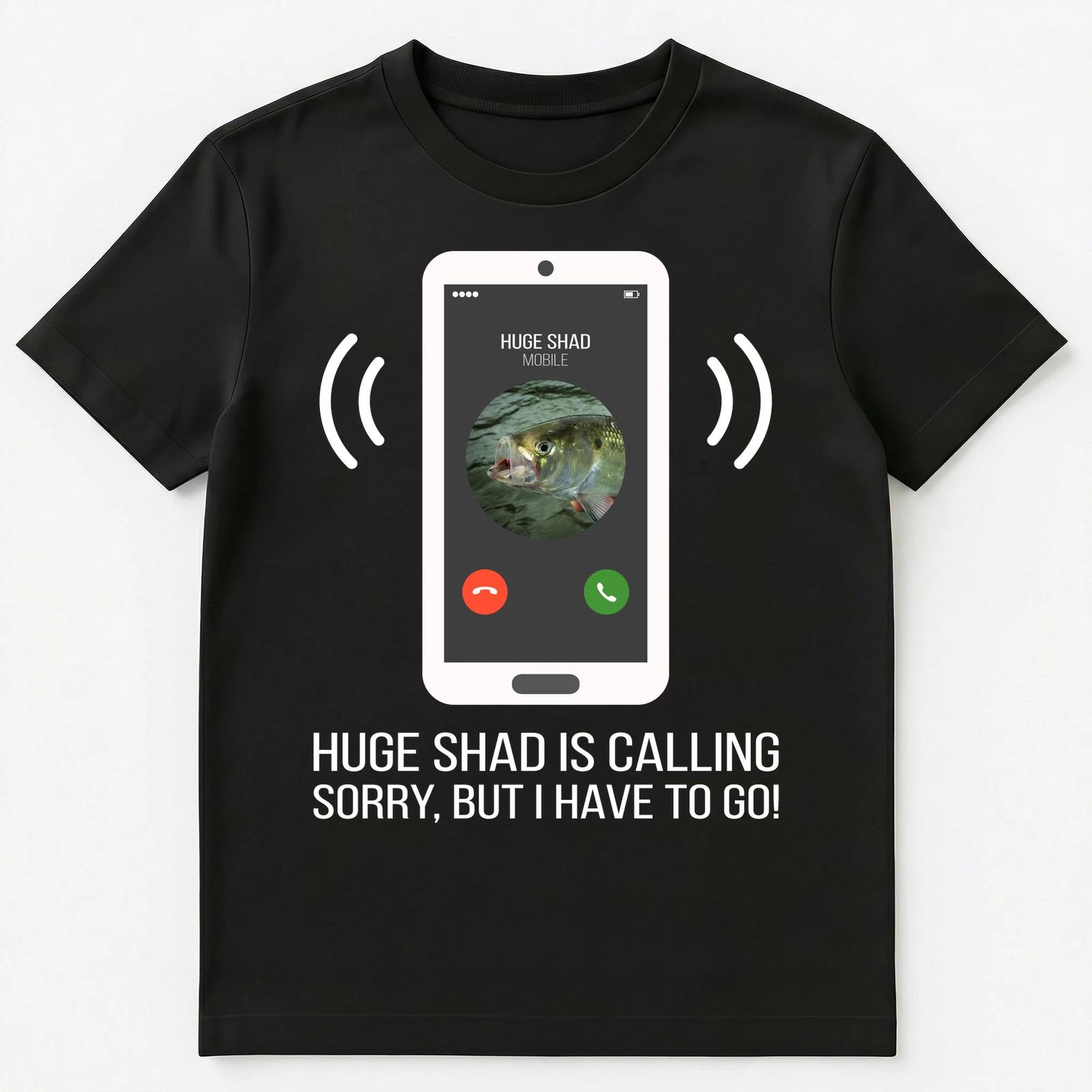 Huge Shad Is Calling Funny Fishing Unisex T-Shirt M