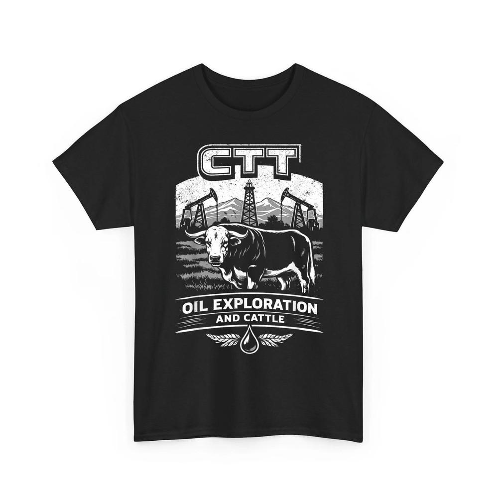 

CTT Oil Exploration amp; Cattle Company Texas Funny Ranch Industry Unisex TShirt Unisex T-Shirt L