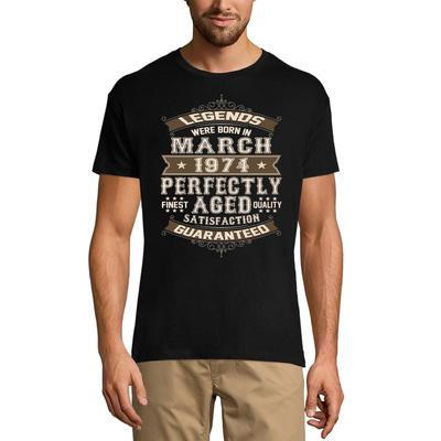 Men's T-Shirt Legends Were Born In March 1974 - Perfectly Aged 47th Birthday Gift Tee Shirt