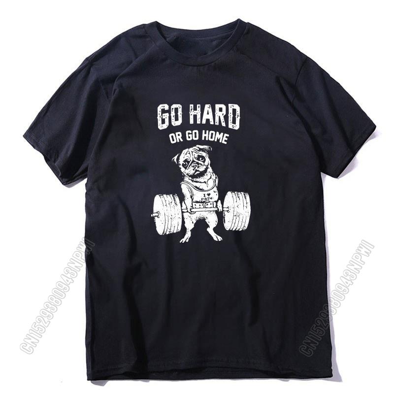 

100% Cotton Pug Life Mens T Shirts Funny Go Home Or Go Hard Men Tshirt Men s Tee Shirts Tops Guys T-Shirt Adult Tee Shirts 4XL