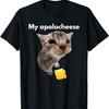 Funny Cat Meme My Apolocheese T-Shirt