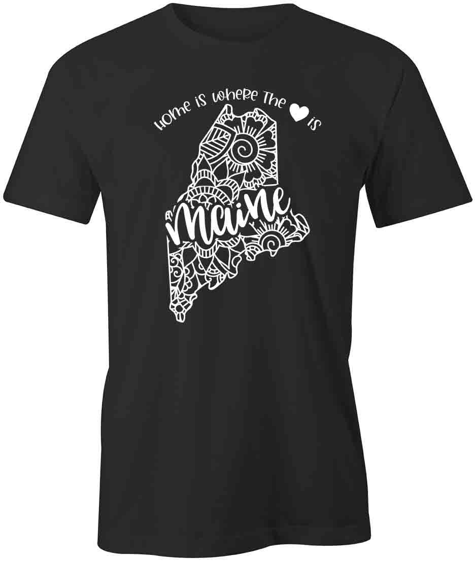 Home Is Maine TShirt Tee Printed Graphic T-Shirt Gift CLOTHING STATE S1BSA813 XXXL