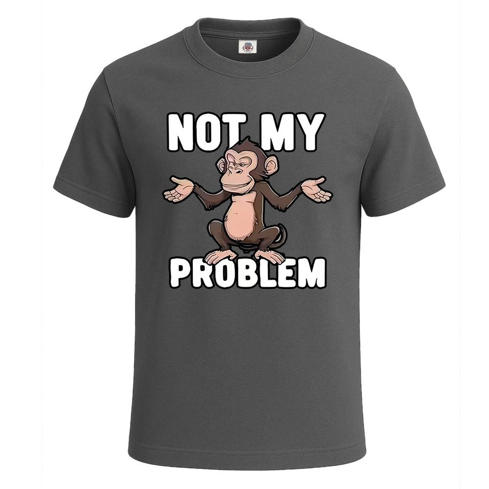 Not my problem monkey funny novelty tshirt for mens gift joke tee top 2XL