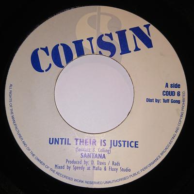 7inch Record SANTANA - Until Their Is Justice COUD6 Cousin UK Reggae, Ska & Dub Used