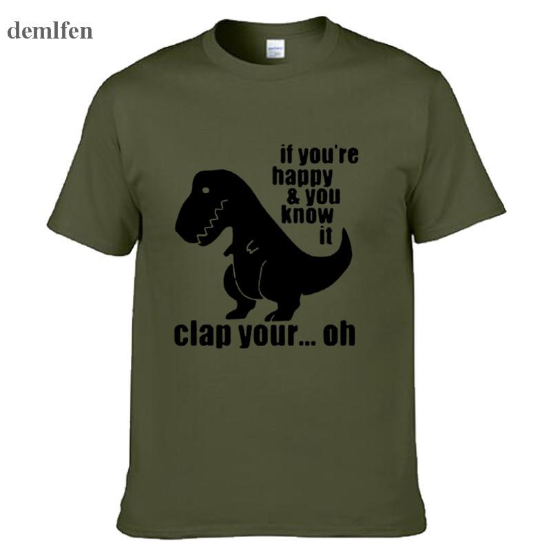 Summer T Rex - If You're Happy And You Know It Funny T Shirt Men T-Shirt Man Cotton Tshirt Hip Hop