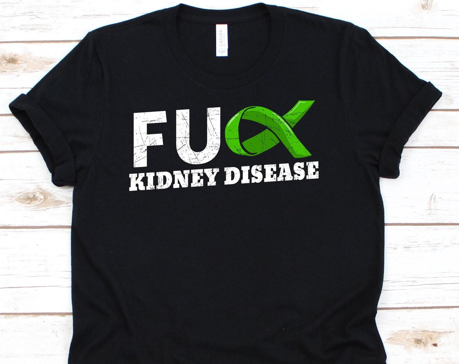 Fuck Kidney Disease Shirt, Cool Chronic Kidney Disease Awareness Ribbon Gift For CKD Fighters Supporters, Kidney Transplant Gift 4XL