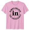Always Believe In The Impossible TShirt Positive Mindset Motivation