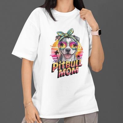 Pitbull Mom Shirt Dog Lover T Shirt Funny Pet Graphic Tee Gift Women