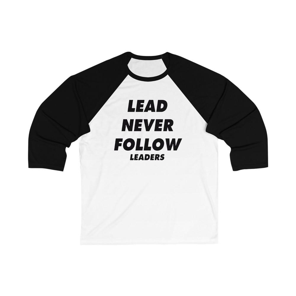 

Lead Never Follow Leaders Shirt Chief Chicago Drill y2k Unisex 3\4 Sleeve Base Unisex T-Shirt XXL