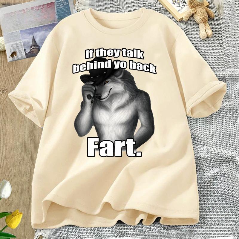 If They Talk Behind Yo Back Fart Tshirts Women Unisex Silly Animal Unisextal Health T Shirt Cotton Funny Graphic Printed Tshirt Tops