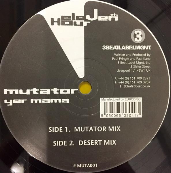 

12inch Record MUTATOR - Yer Mama MUTA001 Eleventh Hour UK Dance & Electronica Used