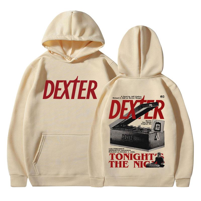 TV Play Dexter Morgan Tonight's The Night Hoodies Men Women Casual Oversized Sweatshirts Fashion Vintage Long Sleeves Pullovers