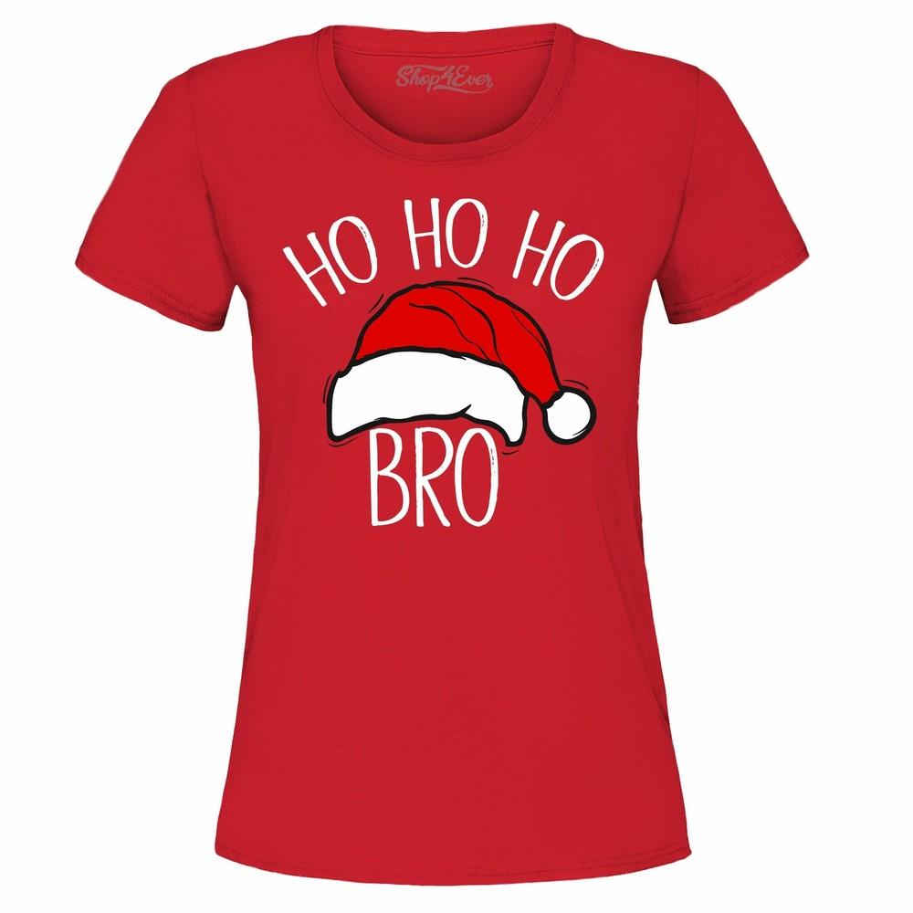 

Ho Ho Ho Bro Santa Hat Women s T-Shirt Funny Christmas Santa Claus Shirts 4XL