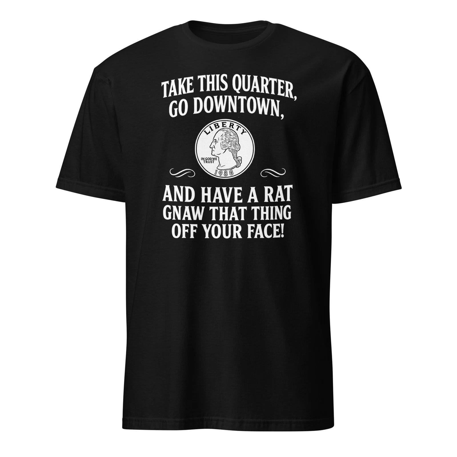 Take This Quarter...Uncle Buck Shirt - John Hughes Movie Quote - Unisex L