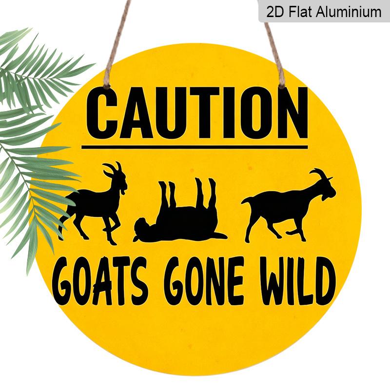 2D Flat, 1pc Round Aluminum Hanging Sign, "CAUTION GOATS GONE WILD" Quote Vintage Plaque, Goat Prank Decorative Sign, Suitable for Farm, Barn, Shed