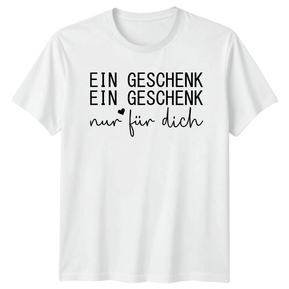 Ein Geschenk Ein Geschenk Nur TShirt GerUnisex Quotes Gifting Gift For Him And Her S