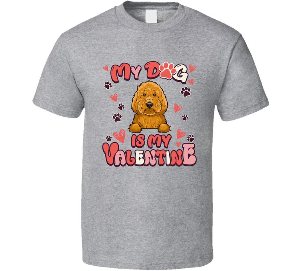 Goldendoodle My Dog Is My Valentine Funny T Shirt