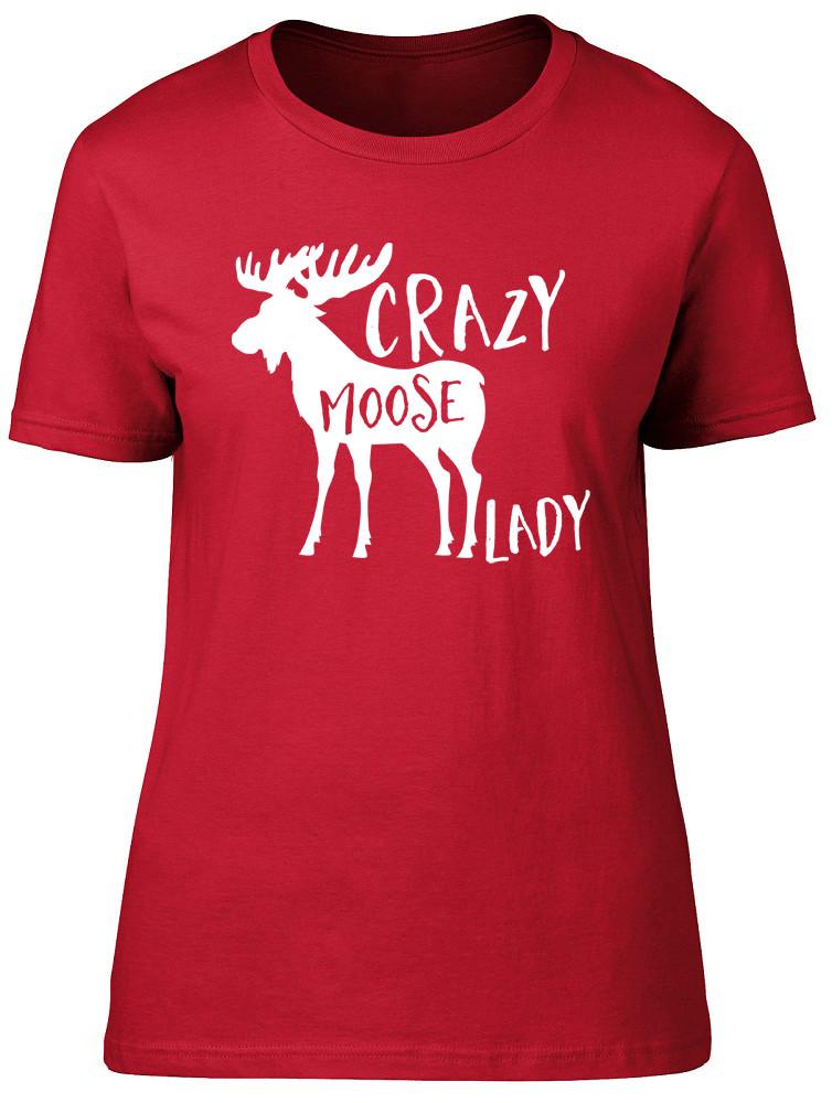 Crazy Moose Lady Unisexs Ladies Short Sleeve Fitted TShirt 2XL