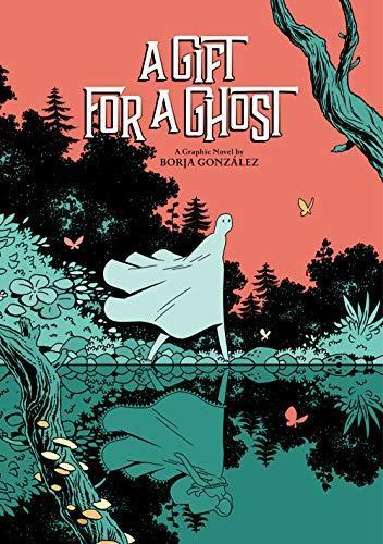 A Gift for a Ghost by Borja Gonzalez Hardback Book 9781419740138